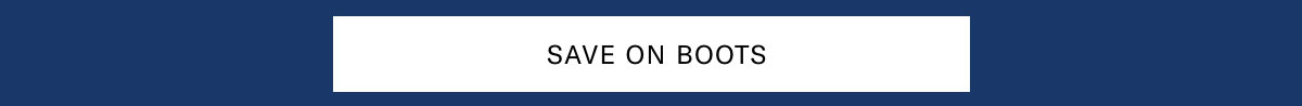 Click Here To Save On Boots.