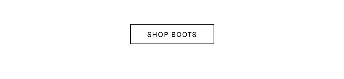 Click Here To Shop All Boots.