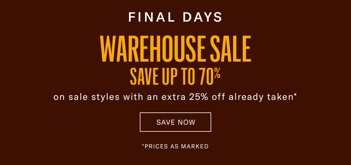 Warehouse Sale - Save Up To 70% On Sale Styles With An Extra 25% Off Already Taken. Click Here To Save Now.