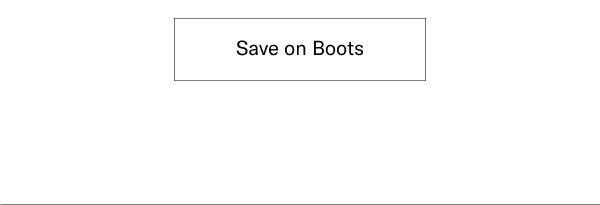 Click Here To Save On Boots.