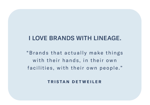 Detweiler Says He Loves Brands With Lineage. Click Here To Shop The Sorrento