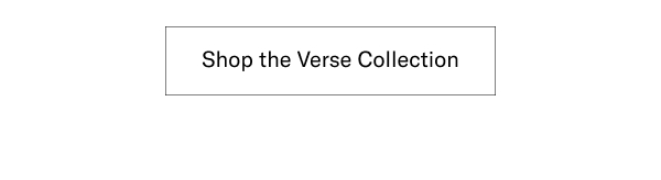 Click Here To Shop The Full Verse Collection