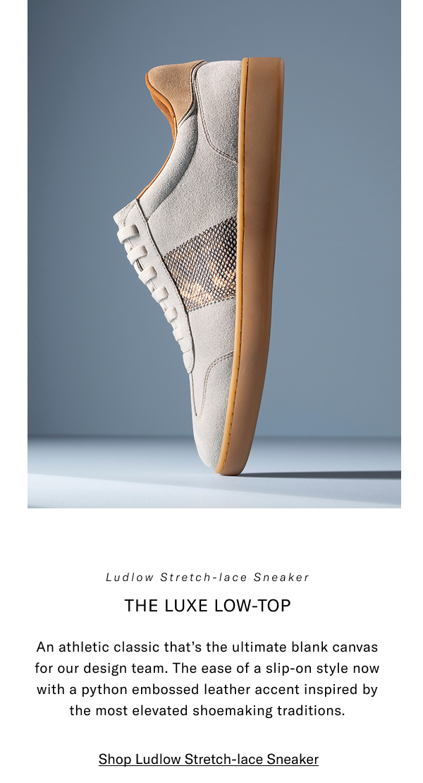 Ludlow Stretch-lace Sneaker - The Luxe Low-top - An Athletic Classic That's The Ultimate Blank Canvas For Our Design Team. The Ease Of A Slip-on Stlye Now With A Python Embossed Leather Accent Inspired By The Most Elevated Shoemaking Traditions. Click Here To Shop The Ludlow Stretch-lace Sneaker.