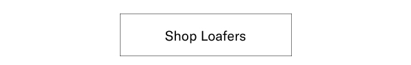 Click Here To Shop All New Loafers.