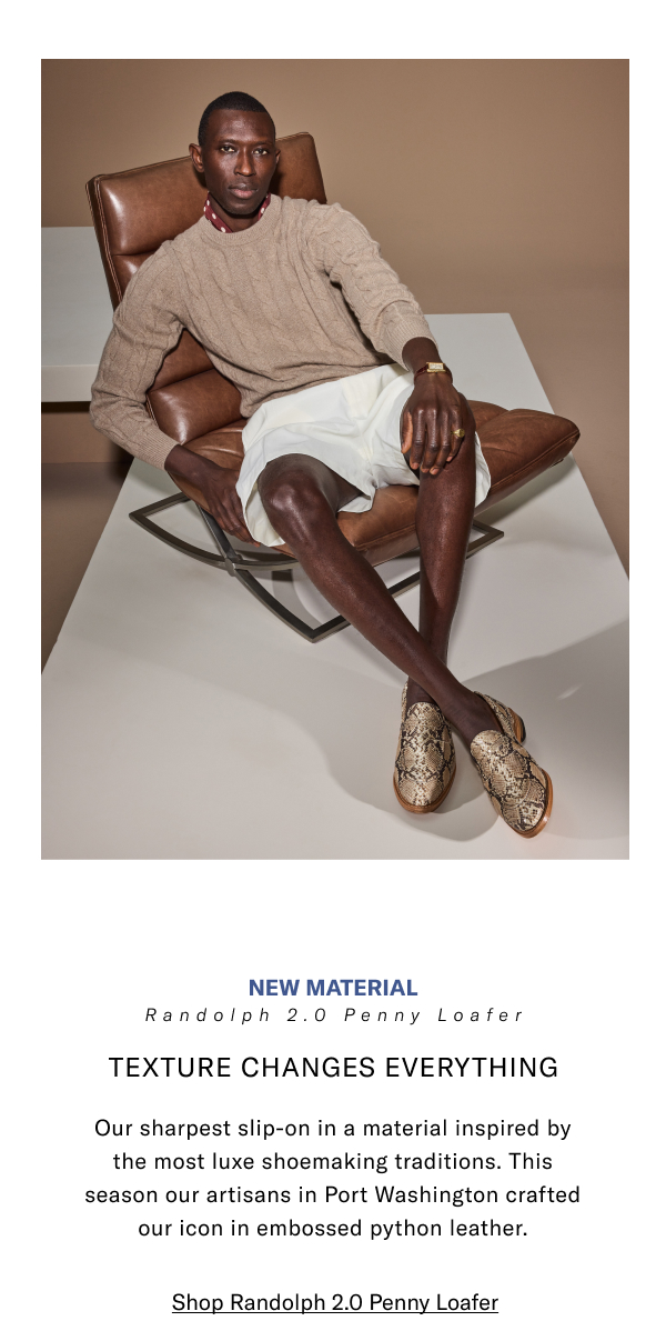 Click Here To Shop The Randolph 2.0 Loafer In New Embossed Python Leather.