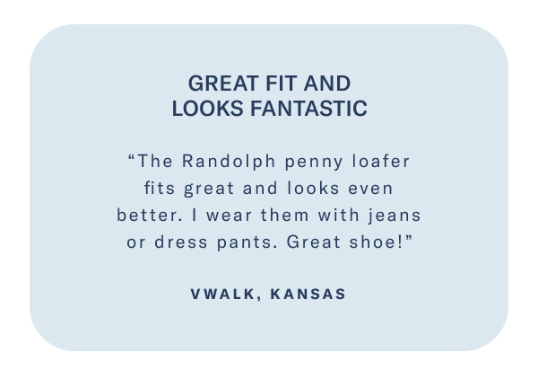 Vwalk Of Kansas Said The Randolph Penny Loafer Fits Great And Looks Even Better In Their 5-star Review. Click Here To Shop The Randolph 2.0 Now.