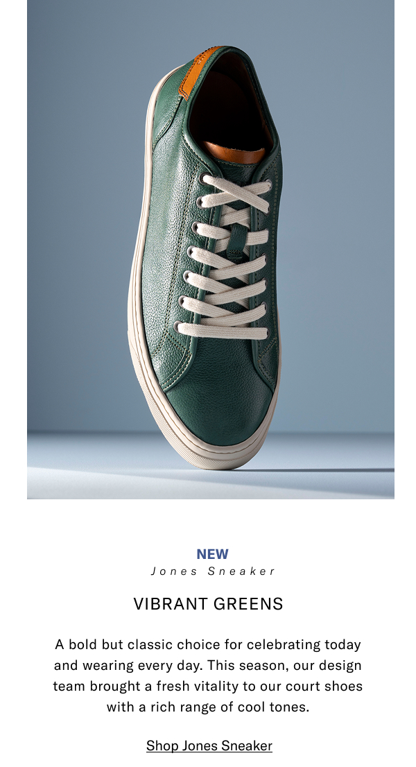New - Jones Sneaker - Vibrant Greens - A Bold But Classic Choice For Celebrating Today And Wearing Every Day. This Season, Our Design Team Brought A Fresh Vitality To Our Court Shoes With A Rich Range Of Cool Tones. Click Here To Shop The Jones Sneaker.