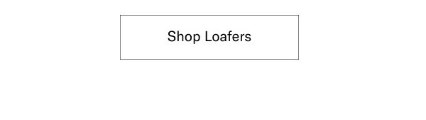 Click Here To Shop All Loafers.