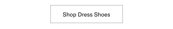 Click here to shop dress shoes.