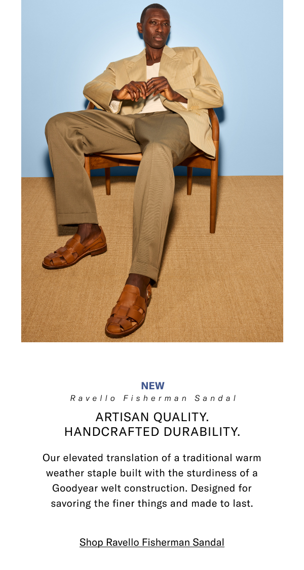 Click Here To Shop The New Ravello Fisherman Sandal.