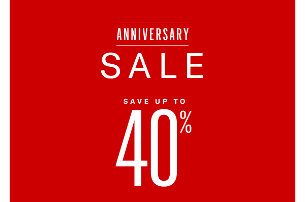 Anniversary Sale 2026 Is Here. Click Here To Shop The Biggest Sale Of The Season And Save Up To 40%.
