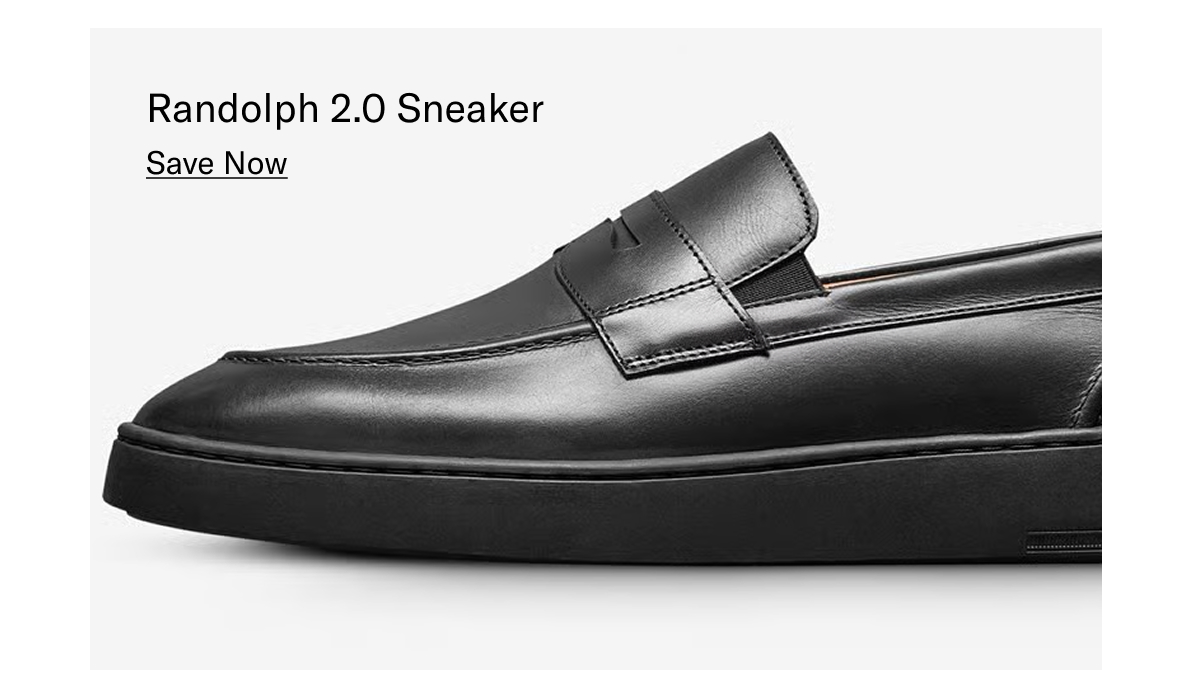 Click here to save on the Randolph 2.0 Sneaker.