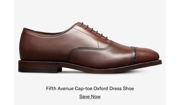 Click Here To Save On The Fifth Avenue Cap-Toe Oxford Dress Shoes.