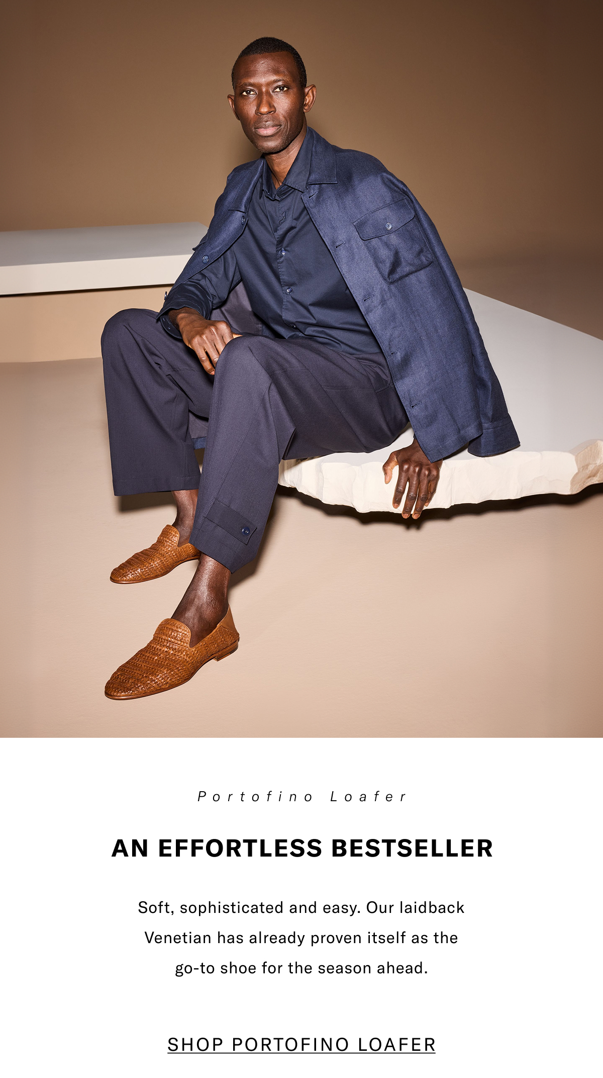 Portofino Loafer - An Effortless Bestseller - Soft, Sophisticated And Easy. Our Laidback Venetian Has Already Proven Itself As The Go-to Shoe For The Season Ahead. Click Here To Shop The Portofino Loafer.