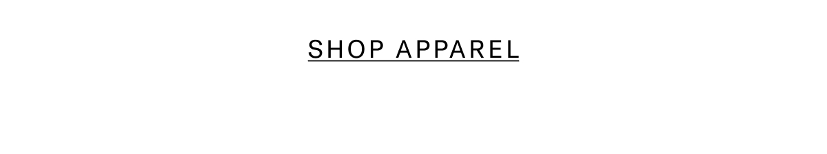 Click Here To Shop Apparel.