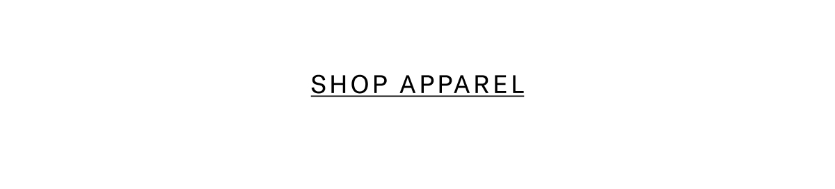 Click Here To Shop Apparel.