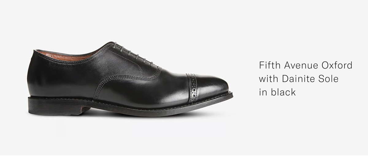 Click here to shop the Fifth Avenue Oxford with Dainite Sole in black.