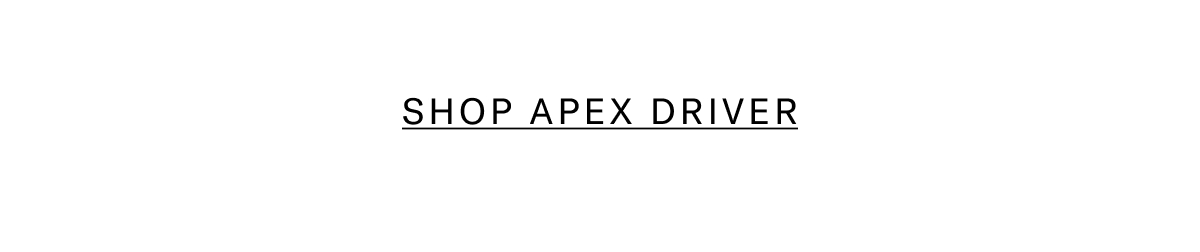 Click here to shop the Apex Driver.