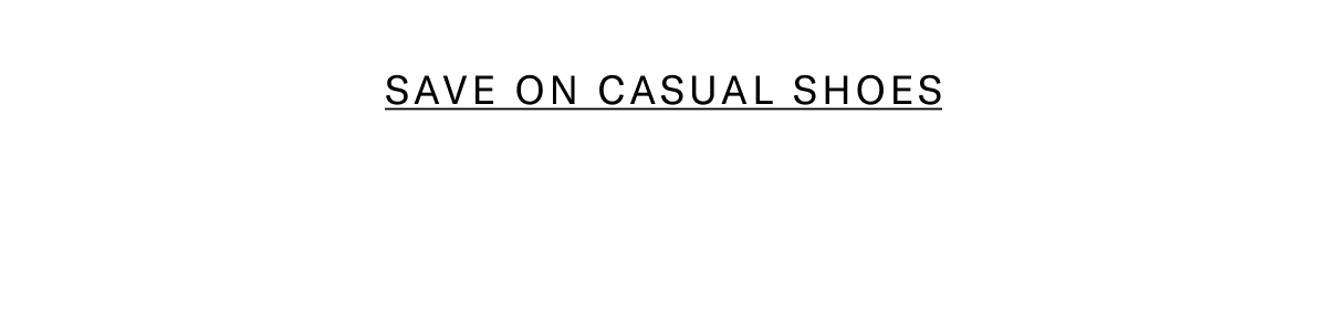 Click Here To Save On Casual Shoes.