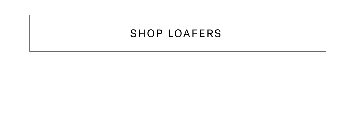 Click here to shop all loafers.