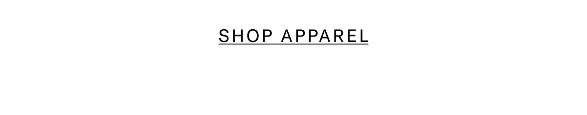 Click here to shop apparel.