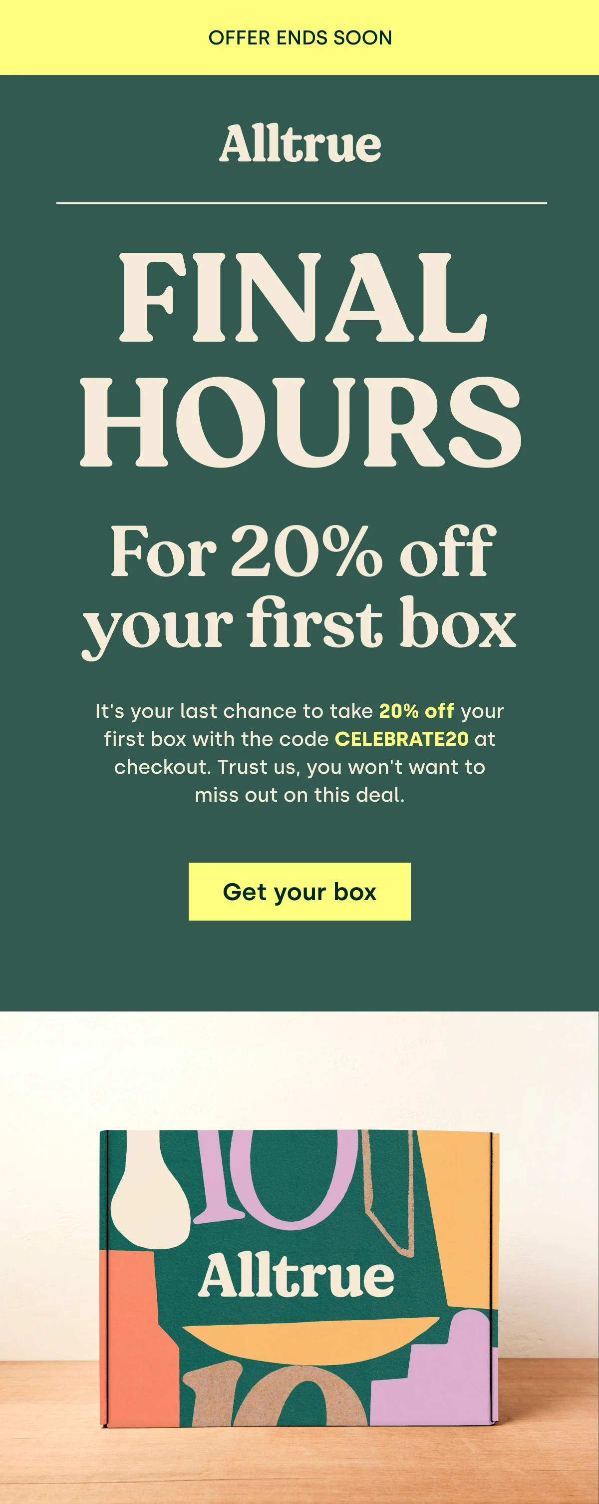 Last Chance to take 20% off your first box!