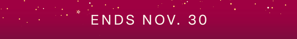 Ends November 30