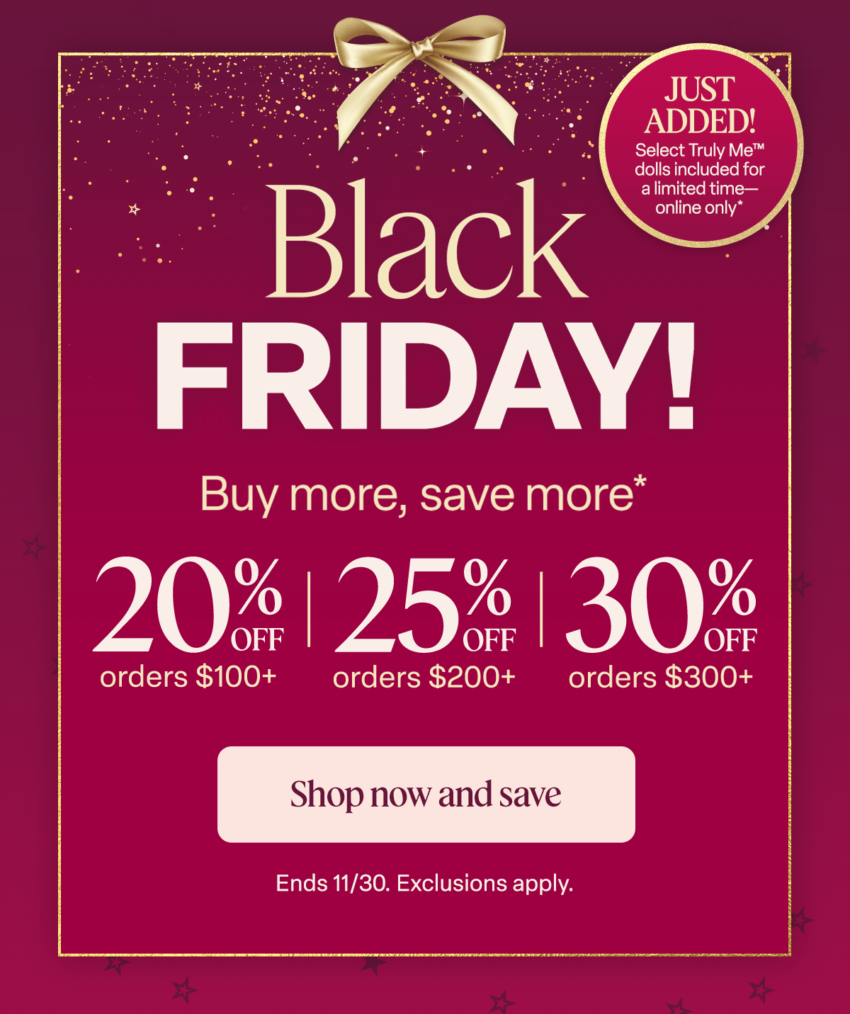 Black Friday, now including select Truly Me dolls for a limited time