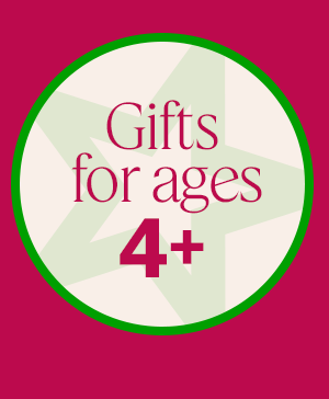 Gifts for ages 4+