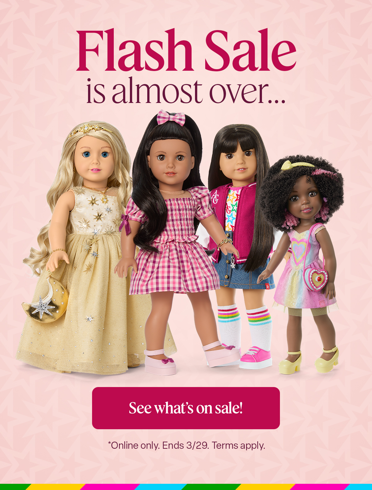 Flash Sale is almost over... See what’s on sale! *Online only. Ends 3/29. Terms apply.