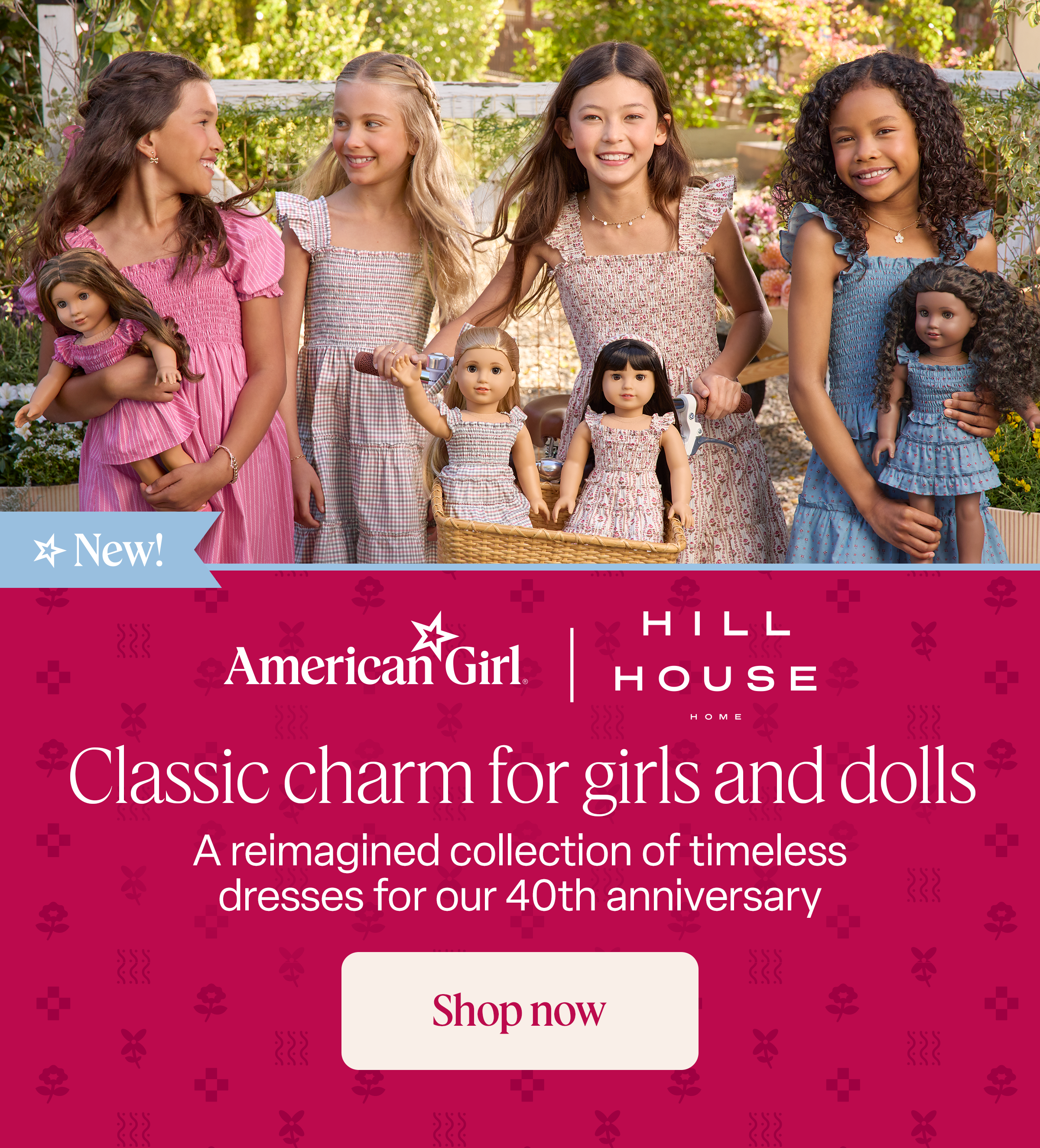 Classic charm for girls and dolls A reimagined collection of timeless dresses for our 40th anniversary  Shop now