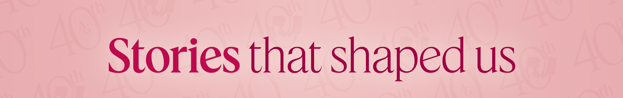 Stories that shaped us