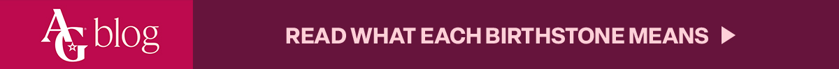 AG Blog: Read what each birthstone means