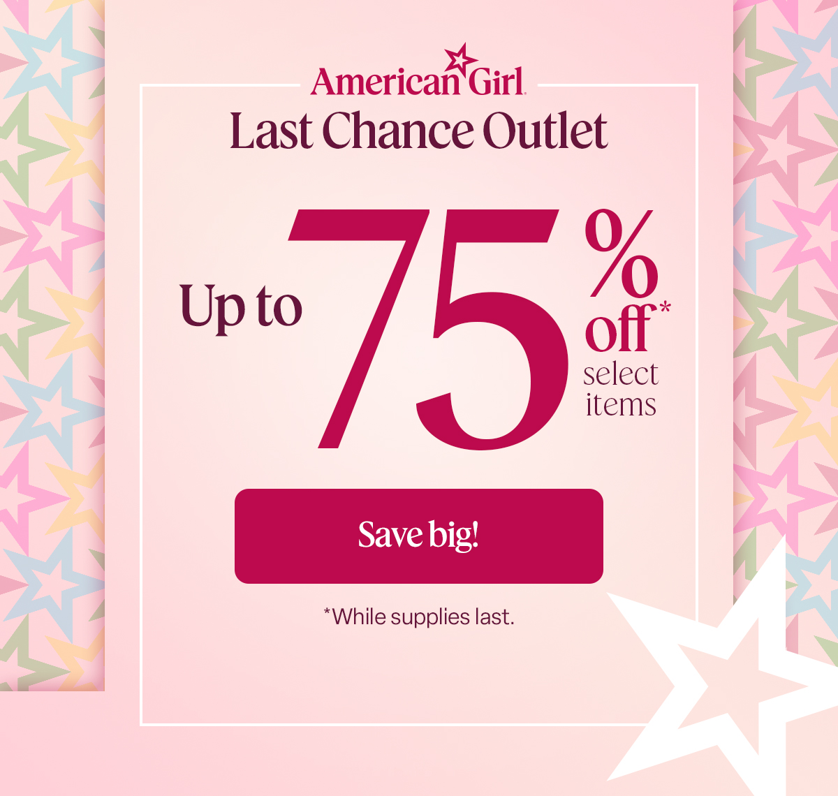 American Girl™. Last Chance Outlet. NEW markdowns added! Save big!