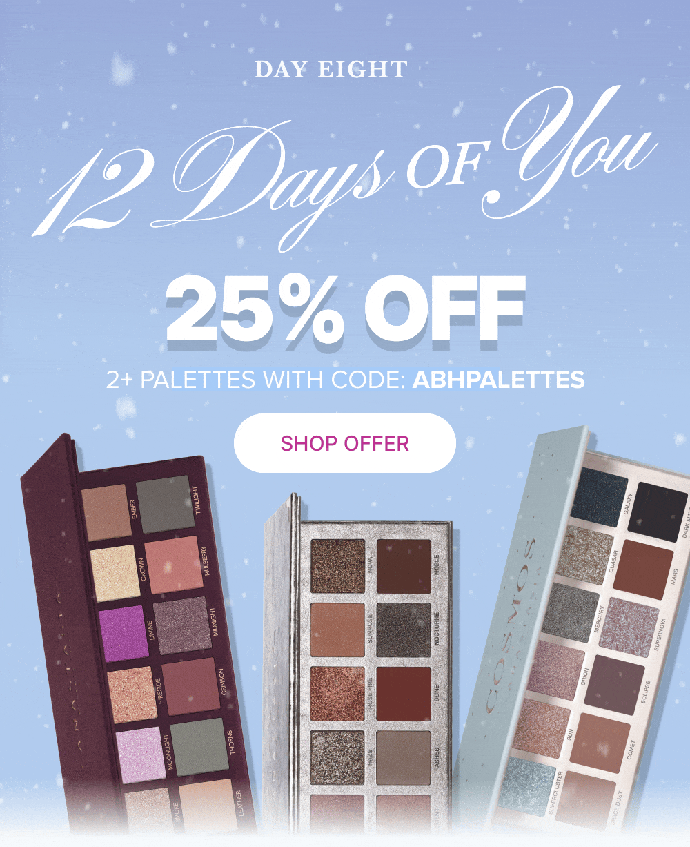 12 Days of You: 25% Off 2+ Palettes