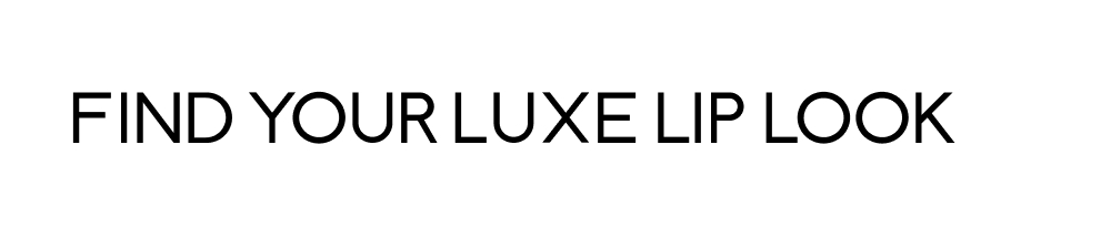 Find Your Luxe Lip Look