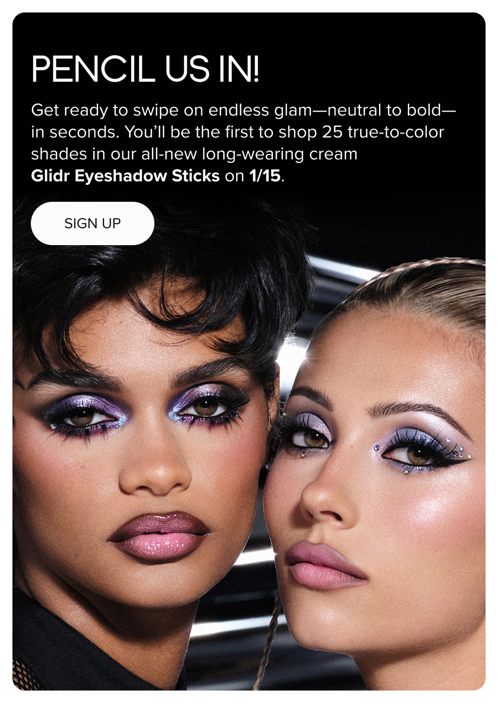 Pencil Us In GLIDR Eyeshadow Sticks Sign Up
