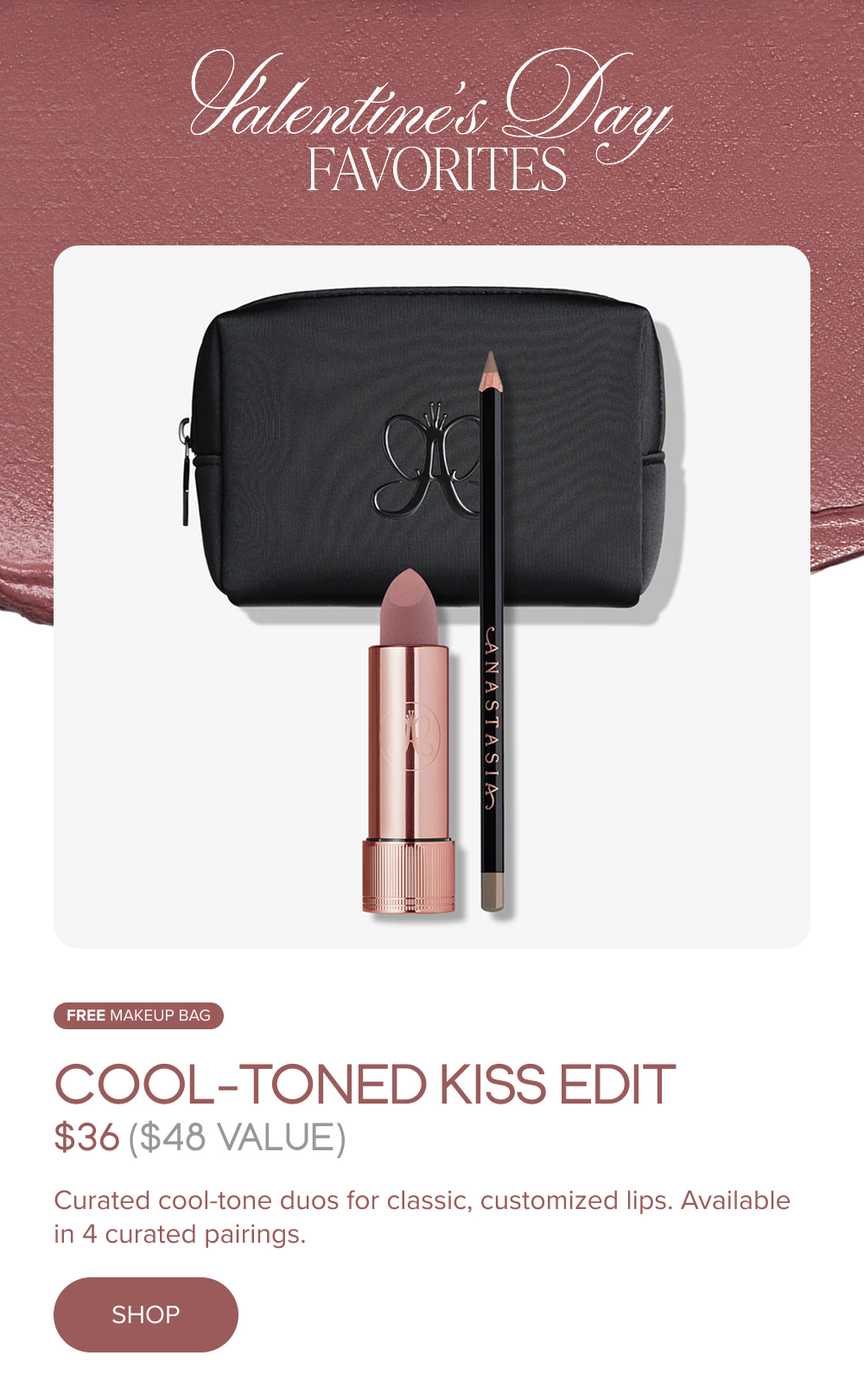 Shop Cool-Toned Kiss Edit