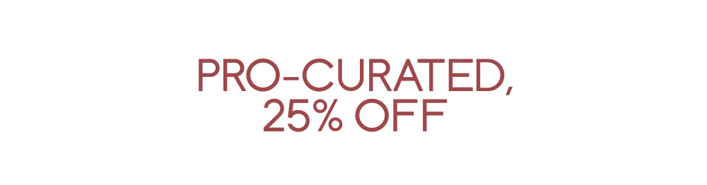 Pro-Curated 25% Off