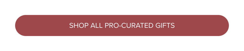 Shop All Pro-Curated Gifts