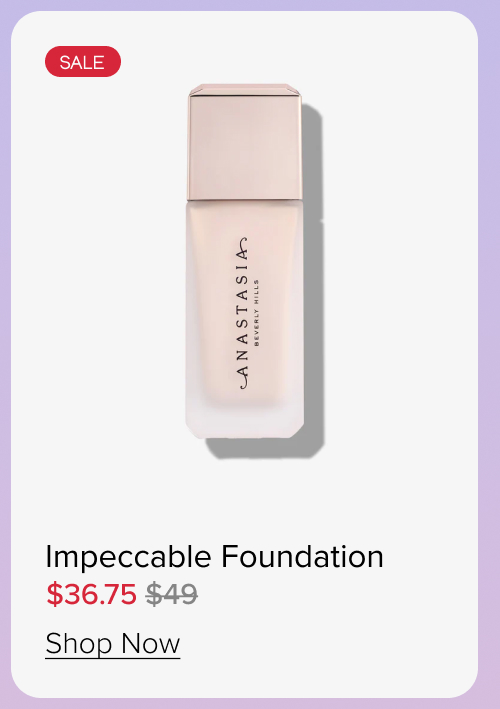 Summer Beauty 25% off sitewide impeccable foundation