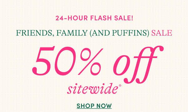 Shop 50% off + an extra 10% off