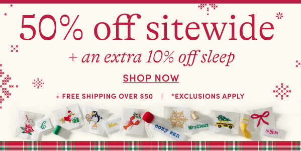 50% off sitewide + an extra 10% off sleep