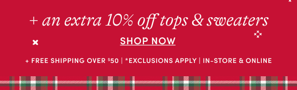 50% off + an extra 10% off tops