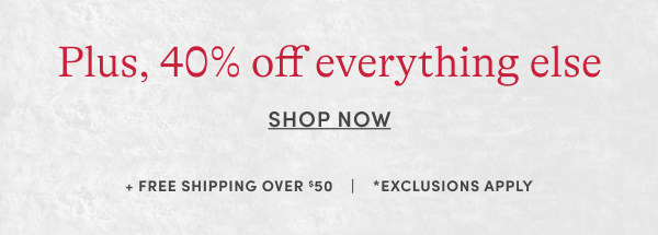 40% off Everything Else
