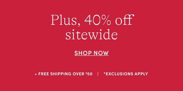 Plus 40% off sitewide