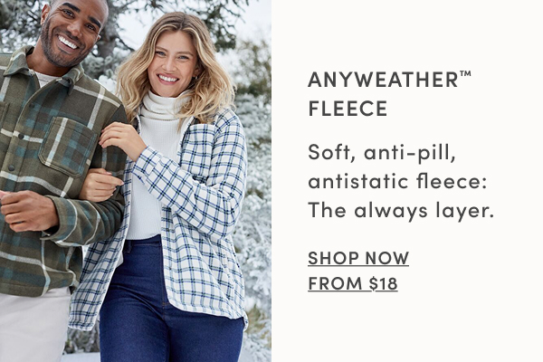 Anyweather Fleece from $18
