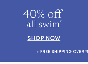 40% off all swim
