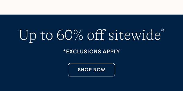 Up to 60% off sitewide