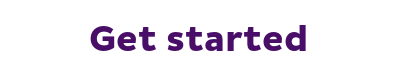 Get started